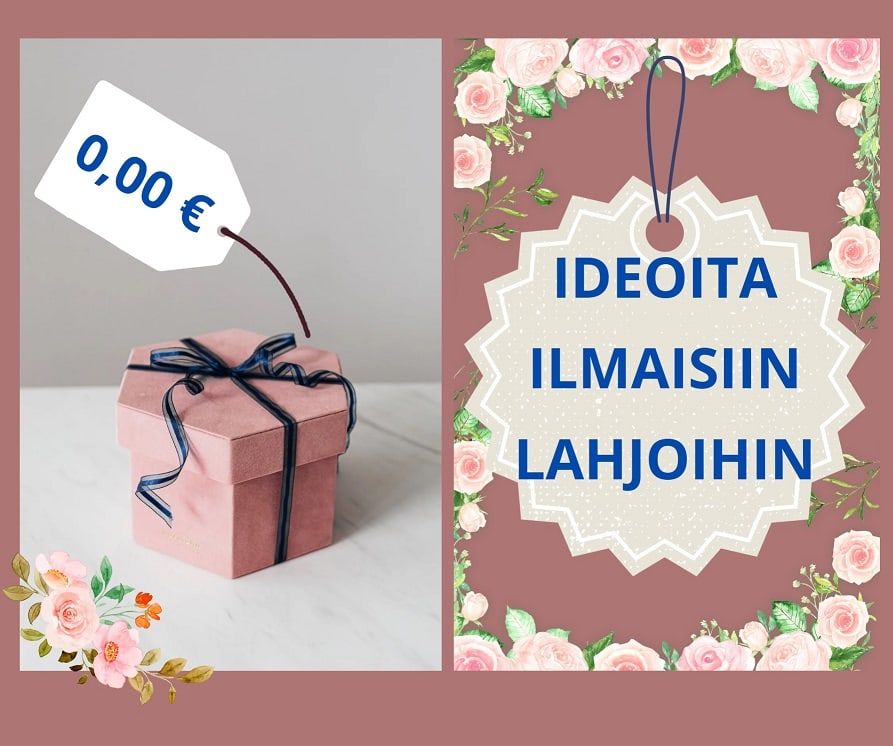 ideoita ilmaisiin lahjoihin