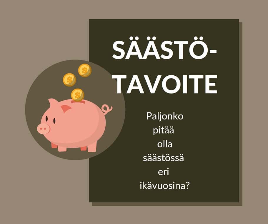 paljonko pitää olla säästössä eri ikävuosina